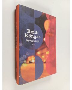 Kirjailijan Heidi Köngäs käytetty kirja Hyväntekijä