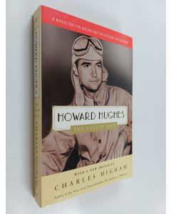 Kirjailijan Charles Higham käytetty kirja Howard Hughes : The Secret Life