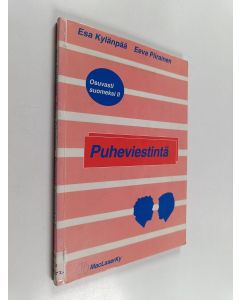 Kirjailijan Esa Kylänpää käytetty kirja Osuvasti suomeksi 2 : Puheviestintä : Puhe-, havainnollistamis-, neuvottelu- ja kokoustaitoa