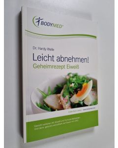 Kirjailijan Hardy Walle käytetty kirja Leicht abnehmen! Geheimrezept Eiweiß