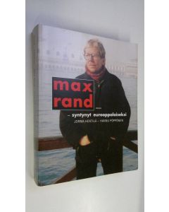 Kirjailijan Jorma Hentilä käytetty kirja Max Rand - syntynyt eurooppalaiseksi