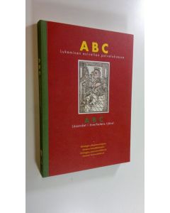 Kirjailijan Esko M. Laine käytetty kirja ABC : lukeminen esivallan palveluksessa = ABC : läsandet i överhetens tjänst (UUDENVEROINEN)