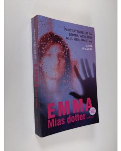Kirjailijan Maria Eriksson käytetty kirja Emma, Mias dotter