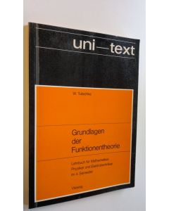 Kirjailijan Wolfgang Tutschke käytetty kirja Grundlagen der Funktionentheorie - Lehrbuch fur Mathematiker, Physiker und Elektrotechniker im 4. semester (ERINOMAINEN)