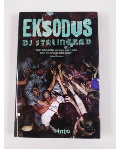 Kirjailijan DJ Stalingrad käytetty kirja Eksodus (UUDENVEROINEN)