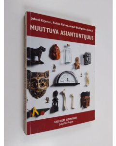 Tekijän Juhani ym. Kirjonen  käytetty kirja Muuttuva asiantuntijuus