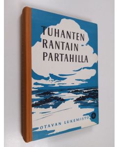 Kirjailijan Alfred Salmela käytetty kirja Tuhanten rantain partahilla : Otavan VI lukemisto