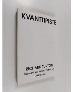 Kirjailijan Richard Turton käytetty kirja Kvanttipiste