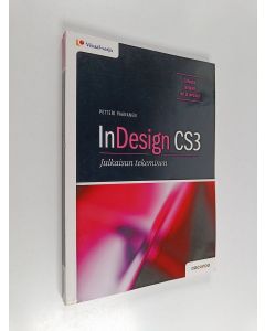 Kirjailijan Petteri Paananen käytetty kirja InDesign CS3 : julkaisun tekeminen
