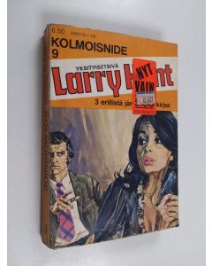 käytetty kirja Larry Kent kolmoisnide 9 : Kuudes aisti ; Pakene henkesi edestä ; Leikkikarhu teki sen