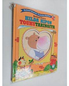 Kirjailijan Richard Scarry käytetty kirja Hilda Hipon touhutarinoita