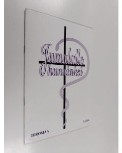 käytetty teos Jumalalle kunniaksi! : Runokirja
