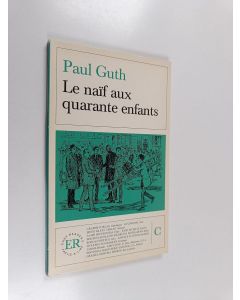 Kirjailijan Paul Guth käytetty kirja Le naif aux quarante enfants