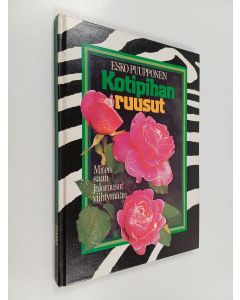 Kirjailijan Esko Puupponen käytetty kirja Kotipihan ruusut