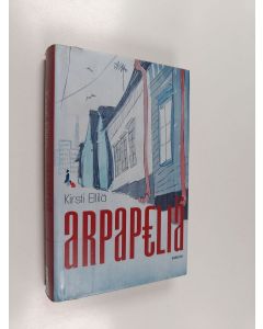 Kirjailijan Kirsti Ellilä käytetty kirja Arpapeliä