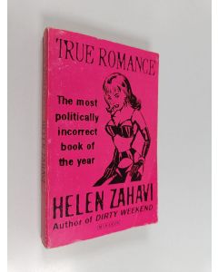 Kirjailijan Helen Zahavi käytetty kirja True Romance