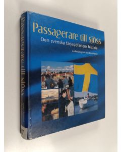 Kirjailijan Anders Bergenek käytetty kirja Passagerare till sjöss : den svenska färjesjöfartens historia