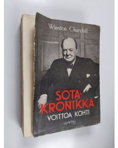 Kirjailijan Winston Churchill käytetty kirja Sotakronikka 2 :  Voittoa kohti