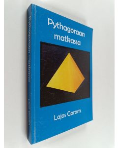 Kirjailijan Lajos Garam käytetty kirja Pythagoraan matkassa