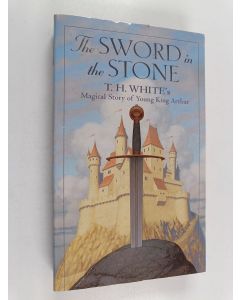 Kirjailijan T. H. White käytetty kirja The sword in the stone