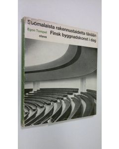 Kirjailijan Egon Tempel käytetty kirja Suomalaista rakennustaidetta tänään = Finsk byggnadskonst i dag