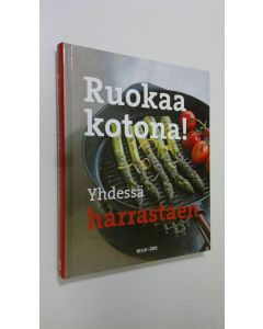 Tekijän Kaisa Torkkeli  käytetty kirja Ruokaa kotona! Yhdessä harrastaen