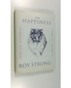 Kirjailijan Roy Strong käytetty kirja On Happiness (ERINOMAINEN)