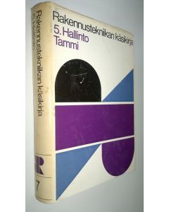 Kirjailijan Erkki Koiso-Kanttila käytetty kirja Rakennustekniikan käsikirja 7 , Pääjakso 5 : hallinto