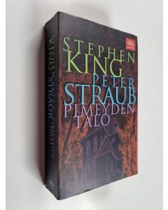 Kirjailijan Stephen King & Peter Straub k&auml;ytetty kirja Pimeyden talo