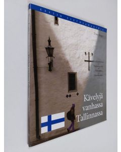 Kirjailijan Tonu Koger käytetty kirja Kävelyjä vanhassa Tallinnassa