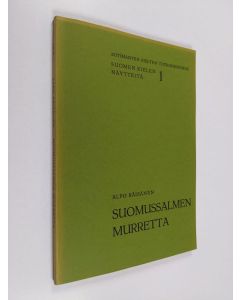 Kirjailijan Alpo Räisänen käytetty kirja Suomussalmen murretta