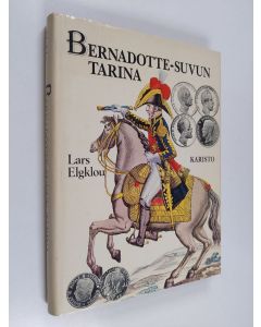 Kirjailijan Lars Elgklou käytetty kirja Bernadotte-suvun tarina