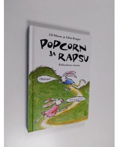 Kirjailijan Ulf Nilsson käytetty kirja Popcorn ja Rapsu : rakkaudesta sekaisin