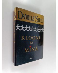 Kirjailijan Danielle Steel käytetty kirja Klooni ja minä
