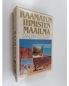 Kirjailijan Ralph Gower käytetty kirja Raamatun ihmisten maailma