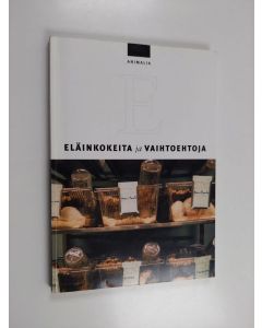 Tekijän Helena Telkänranta  käytetty kirja Eläinkokeita ja vaihtoehtoja