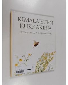 Kirjailijan Stefan Casta & Maj Fagerberg käytetty kirja Kimalaisten kukkakirja