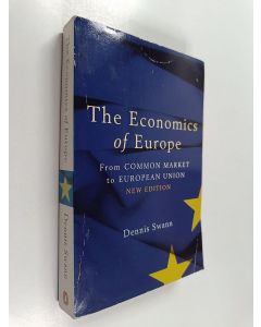 Kirjailijan Dennis Swann käytetty kirja Economics of Europe : from common market to European Union