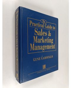 Kirjailijan Gene Garofalo käytetty kirja The practical guide to sales & marketing management