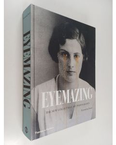 Kirjailijan Susan Eyemazing käytetty kirja Eyemazing : the new collectible art photography