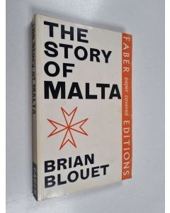 Kirjailijan Brian Blouet käytetty kirja The story of Malta