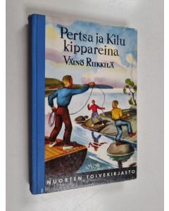 Kirjailijan Vaeinoe Riikkilae käytetty kirja Pertsa ja Kilu kippareina
