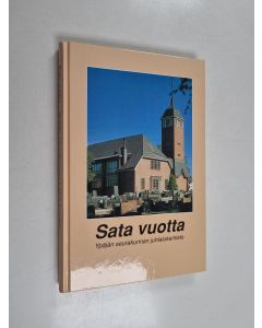 käytetty kirja Sata vuotta : Ypäjän seurakunnan juhlalukemisto