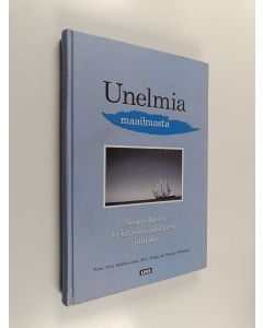 käytetty kirja Unelmia maailmasta : suomalaisen kehitysmaaliikkeen juurilla
