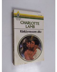 Kirjailijan Charlotte Lamb käytetty kirja Kieltäymysten aika