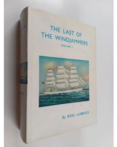 Kirjailijan Basil Lubbock käytetty kirja The last of the windjammers 1