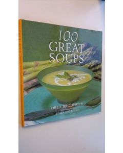 Kirjailijan Orla Broderick käytetty kirja 100 great soups