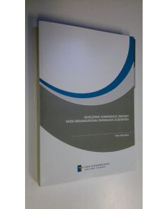 Kirjailijan Harri Nieminen käytetty kirja Developing competences through inter-organizational knowledge acquisition (UUSI)