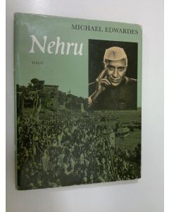 Kirjailijan Michael Edwardes käytetty kirja Nehru : kuvitettu elämänkerta