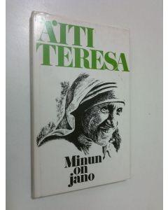 Kirjailijan äiti Teresa käytetty kirja Minun on jano